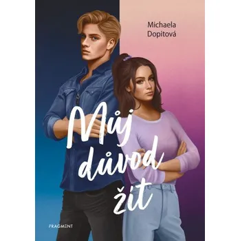 Kniha Můj důvod žít - Michaela Dopitová