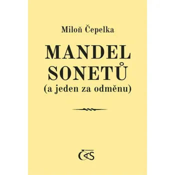 Kniha Mandel sonetů (a jeden za odměnu) - Miloň Čepelka