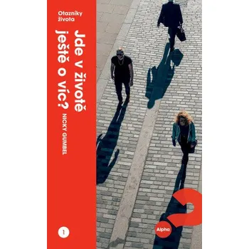 Kniha Jde v životě ještě o víc? - Nicky Gumbel