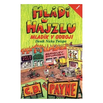 Kniha Mládí v hajzlu 1 - Mladík v odboji - C.D. Payne