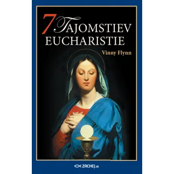 Kniha 7 tajomstiev Eucharistie - Vinny Flynn