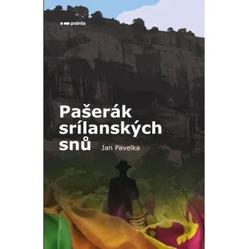 Kniha Pašerák srílanských snů - Jan Pavelka