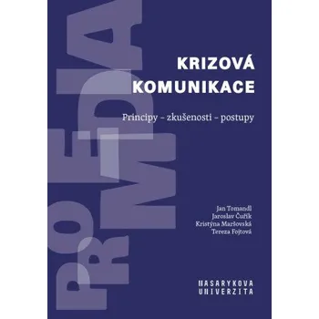 Krizová komunikace - Jan Tomandl, Jaroslav Čuřík, Kristýna Maršovská, Tereza Fojtová