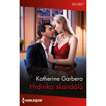 Kniha Hrdinka skandálů - Katherine Garbera