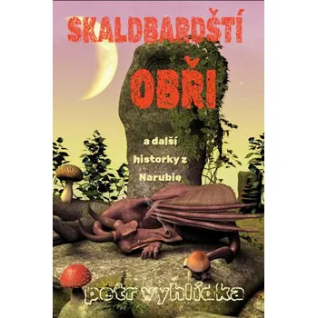 Kniha Skaldbardští obři - Petr Vyhlídka