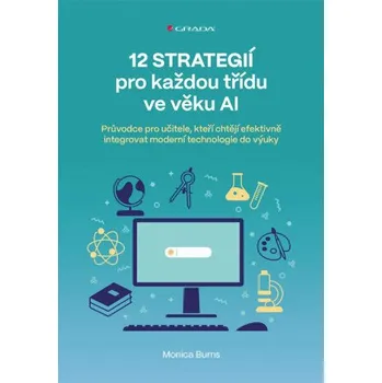Kniha 12 strategií pro každou třídu ve věku AI - Monica Burns