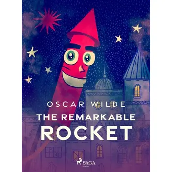 Kniha The Remarkable Rocket - Oscar Wilde