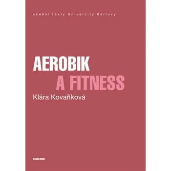 Kniha Aerobik a fitness - Klára Kovaříková