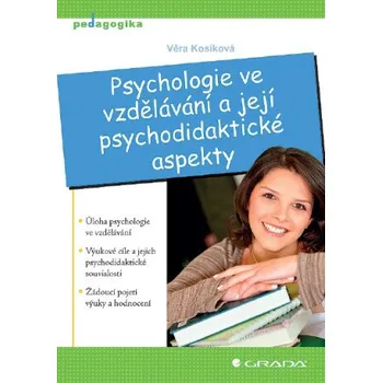 Kniha Psychologie ve vzdělávání a její psychodidaktické aspekty - Kosíková Věra