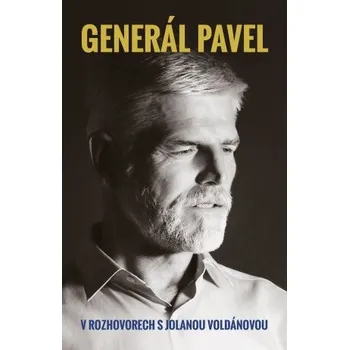 Kniha Generál Pavel v rozhovorech s Jolanou Voldánovou - Petr Pavel