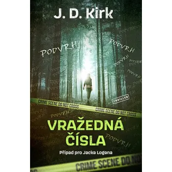 Kniha Vražedná čísla - J. D. Kirk
