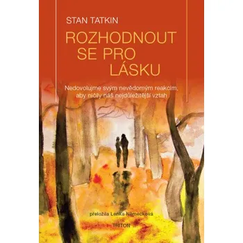 Kniha Rozhodnout se pro lásku - Tatkin Stan
