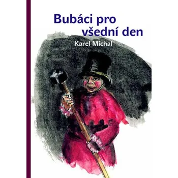 Kniha Bubáci pro všední den - Karel Michal