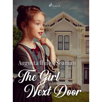 Kniha The Girl Next Door - Augusta Huiell Seaman