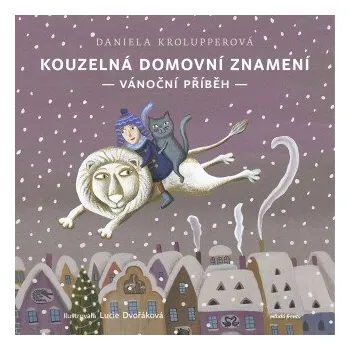 Kniha Kouzelná domovní znamení - Daniela Krolupperová, Alžběta Dvořáková