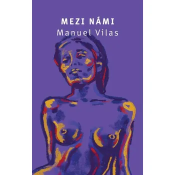 Kniha Mezi námi - Manuel Vilas