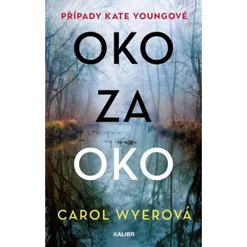 Kniha Oko za oko - Carol Wyerová