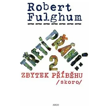 Kniha Třetí přání 2: Zbytek příběhu (skoro) - Robert Fulghum