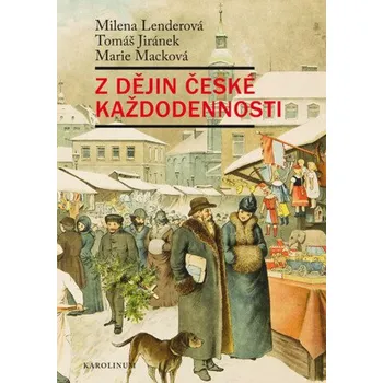 Kniha Z dějin české každodennosti - Milena Lenderová