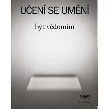 Kniha Učení se umění být vědomím - Jiří Krutina