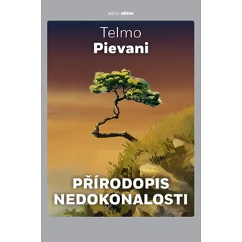 Přírodopis nedokonalosti - Pievani Telmo
