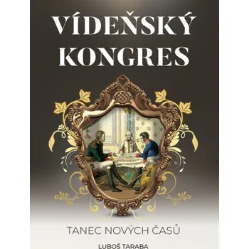 Kniha Vídeňský kongres - Luboš Taraba