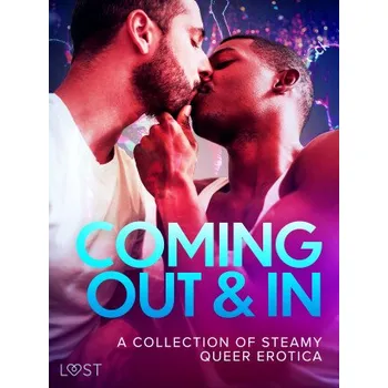 Kniha Coming Out & In: A Collection of Steamy Queer Erotica - Betty Frank Simonsen, Saga Stigsdotter, Malva B., Marie Metso