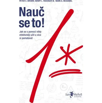 Kniha Nauč se to! - Peter C. Brown, Henry L. Roediger III, Mark A. McDaniel