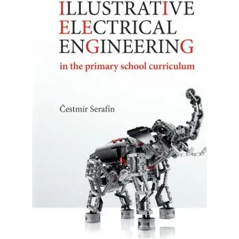 Kniha Illustrative electrical engineering in the primary school curriculum - Čestmír Serafín