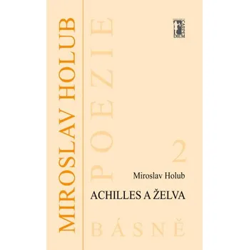 Kniha Achilles a želva - Miroslav Holub