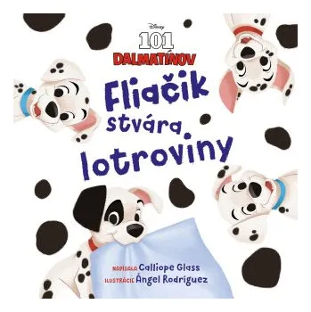 Kniha Disney - 101 dalmatínov - Fliačik stvára lotroviny - Cavan Scott