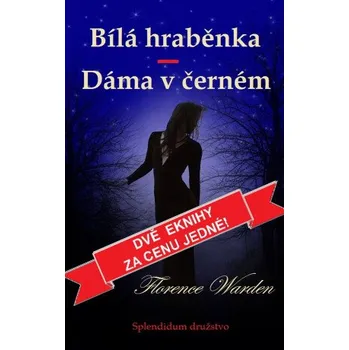 Kniha Bílá hraběnka / Dáma v černém - Florence Warden