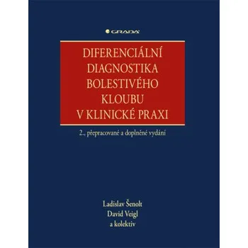 Diferenciální diagnostika bolestivého kloubu v klinické praxi - kolektiv autorů, Ladislav Šenolt, David Veigl [čeština] [E-kniha]