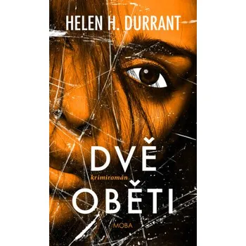 Kniha Dvě oběti - Durrant Helen H.