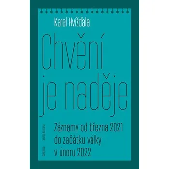 Kniha Chvění je naděje - Karel Hvížďala