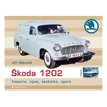Kniha Škoda 1202 - Jiří Mewald