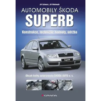 Kniha Automobily Škoda Superb - Jiří Schwarz, Jiří Wohlmuth