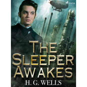 Kniha The Sleeper Awakes - Herbert George Wells