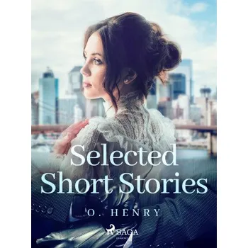 Kniha Selected Short Stories: O. Henry - O. Henry