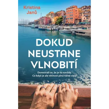 Kniha Dokud neustane vlnobití - Kristina Janů