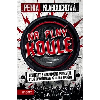Kniha Na plný koule - Petra Klabouchová