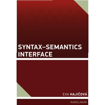Syntax–Semantics Interface - Eva Hajičová