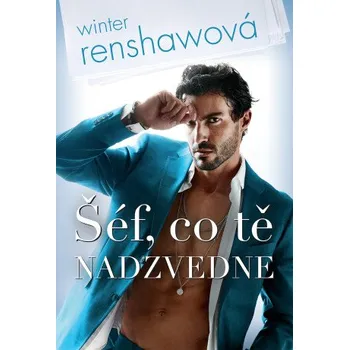 Kniha Šéf, co tě nadzvedne - Winter Renshawová