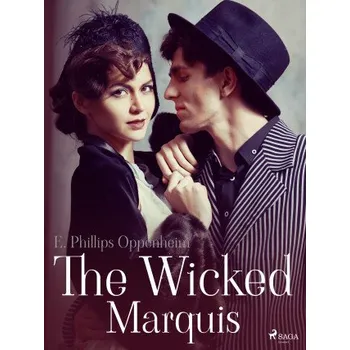 Kniha The Wicked Marquis - Edward Phillips Oppenheim
