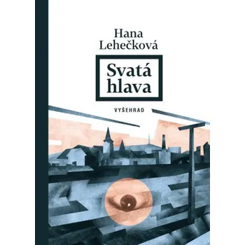 Kniha Svatá hlava - Hana Lehečková [E-kniha]