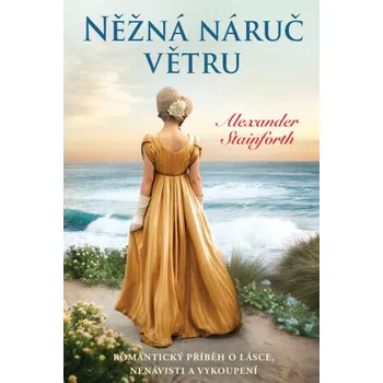 Kniha Něžná náruč větru - Alexander Stainforth