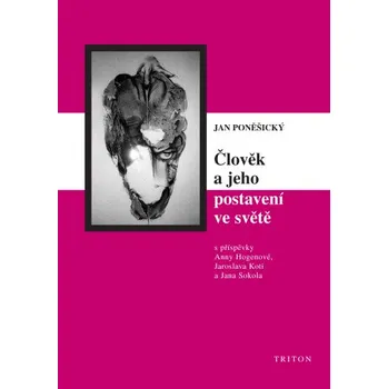 Kniha Člověk a jeho postavení ve světě - Jan Poněšický