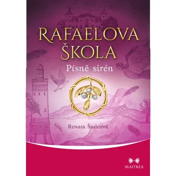 Kniha Rafaelova škola: Písně sirén - Renata Štulcová