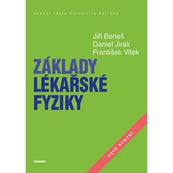 Kniha Základy lékařské fyziky - Jiří Beneš, Daniel Jirák, František Vítek