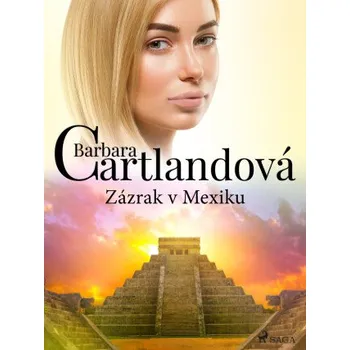 Kniha Zázrak v Mexiku - Barbara Cartlandová